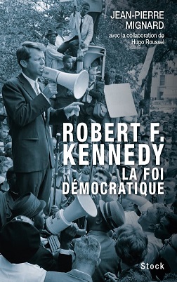 Robert F. Kennedy, la foi démocratique