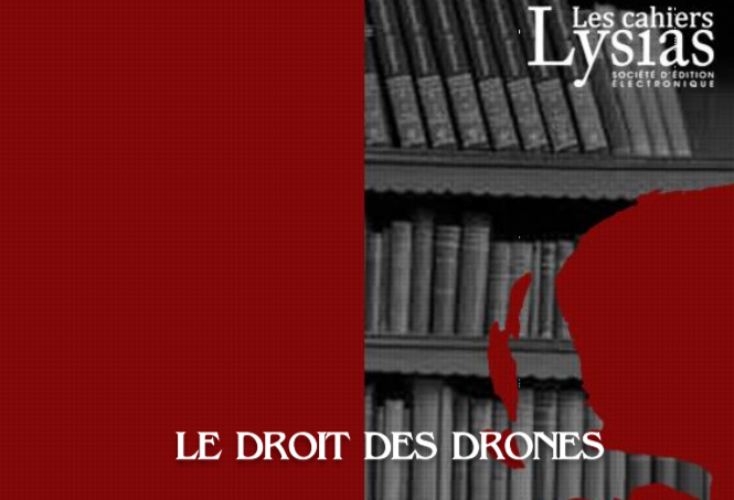 Cahier Lysias – Le droit des drones