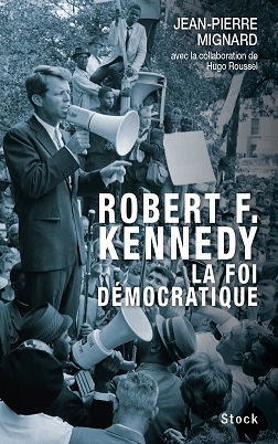 Robert Kennedy, la foi démocratique